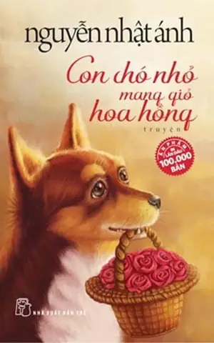 Con Chó Nhỏ Mang Giỏ Hoa Hồng - Nguyễn Nhật Ánh