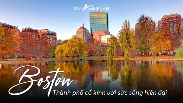 Boston O Dau Kham Pha Thanh Pho Co Kinh Voi Suc Song Hien Dai 1 Boston O Dau Kham Pha Thanh Pho Co Kinh Voi Suc Song Hien Dai 1