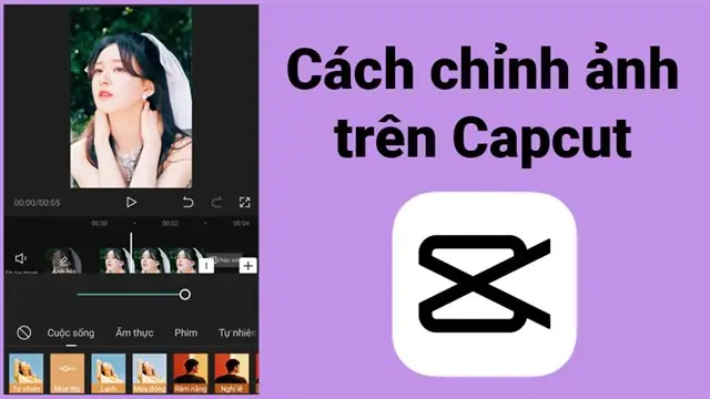Hướng Dẫn Tối Ưu Cách Chỉnh Ảnh Đẹp Trên Capcut Cho Mạng Xã Hội
