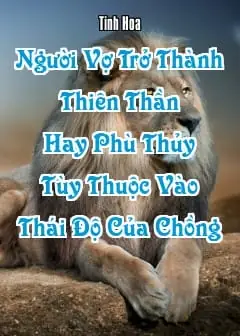Ảnh Người Vợ Trở Thành ‘thiên Thần’ Hay ‘phù Thủy’ Tùy Thuộc Vào Thái Độ Của Chồng