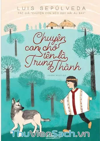 Ảnh Bìa Sách Chuyện Con Chó Tên Là Trung Thành