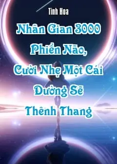Ảnh Nhân Gian 3000 Phiền Não, Cười Nhẹ Một Cái Đường Sẽ Thênh Thang