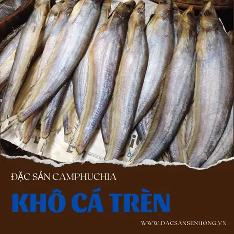 Khô Cá Trèn Bầu Biển Hồ - Đặc Sản Campuchia Rất Được Yêu Thích