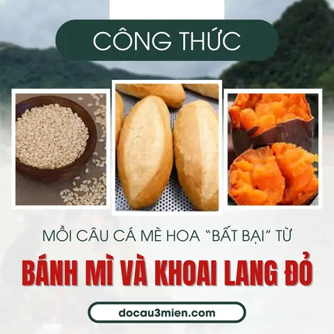 Công Thức Mồi Câu Cá Mè Hoa “bất Bại” Từ Bánh Mì Và Khoai Lang Đỏ