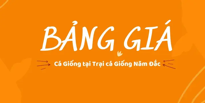 Bảng Giá - Các Loại Cá Giống - Trại Cá Giống Năm Đắc