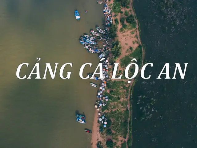 Cảng Cá Lộc An Ở Đâu Và Có Gì Thu Hút Khách Du Lịch? Cảng Cá Lộc An Ở Đâu Và Có Gì Thu Hút Khách Du Lịch?
